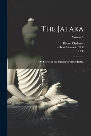 Bild des Verkufers fr The Jataka; or, Stories of the Buddha's Former Births; Volume 3 zum Verkauf von moluna