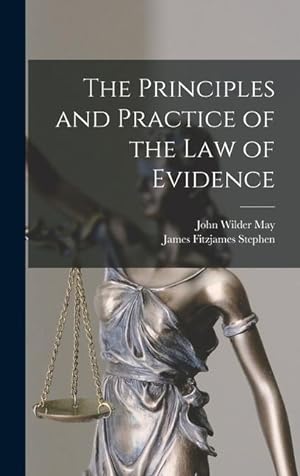 Bild des Verkufers fr The Principles and Practice of the Law of Evidence zum Verkauf von moluna