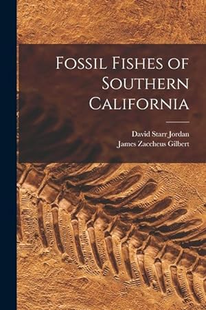 Bild des Verkufers fr Fossil Fishes of Southern California zum Verkauf von moluna