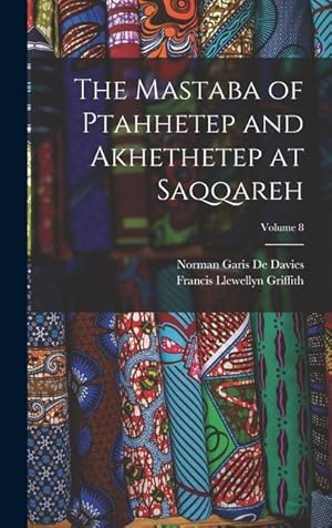 Bild des Verkufers fr The Mastaba of Ptahhetep and Akhethetep at Saqqareh; Volume 8 zum Verkauf von moluna