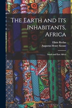 Bild des Verkufers fr The Earth and Its Inhabitants, Africa: South and East Africa zum Verkauf von moluna