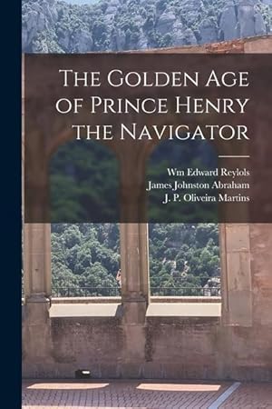 Seller image for The Golden Age of Prince Henry the Navigator for sale by moluna