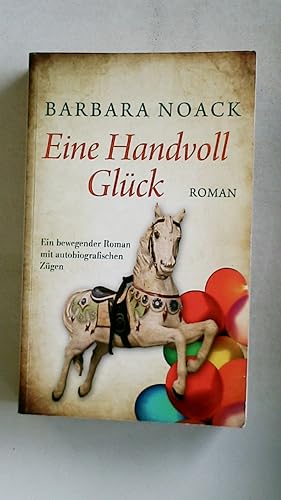 Bild des Verkufers fr EINE HANDVOLL GLCK. Roman zum Verkauf von Butterfly Books GmbH & Co. KG