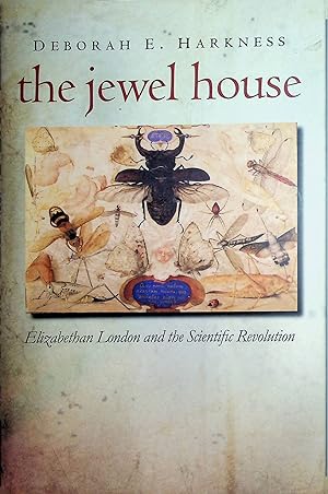 The Jewel House - Elizabethan London and the Scientific Revolution