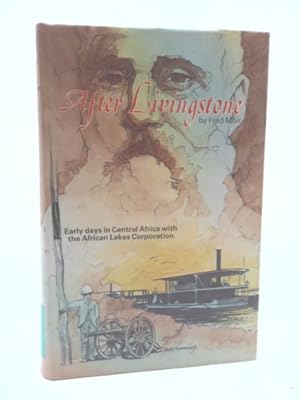 Image du vendeur pour After Livingstone an African Trade Romance mis en vente par ThriftBooksVintage