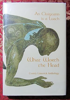 Seller image for What Worth the Head County Limerick Anthology for sale by Dave Wilhelm Books