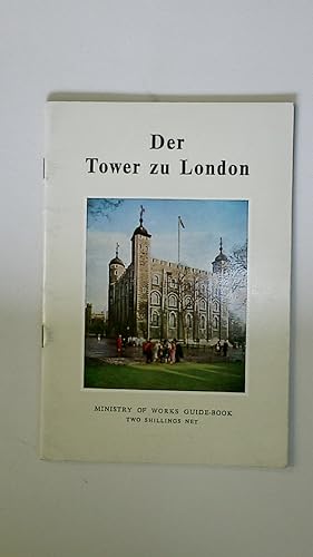 Bild des Verkufers fr DER TOWER ZU LONDON. zum Verkauf von Butterfly Books GmbH & Co. KG