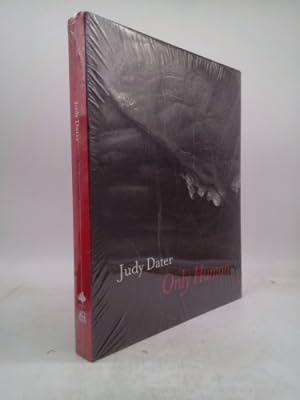 Seller image for Only Human: Judy Dater 1964 to 2016 Portraits and Nudes for sale by ThriftBooksVintage
