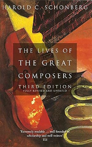 Imagen del vendedor de The Lives Of The Great Composers: Third Edition a la venta por WeBuyBooks