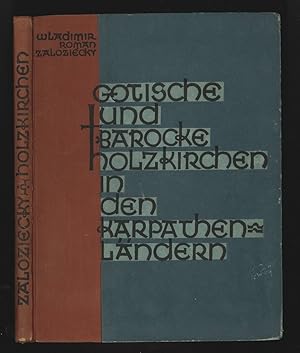 Bild des Verkufers fr Gotische und barocke Holzkirchen in den Karpathenlndern. zum Verkauf von Antiquariat Burgverlag