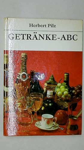 Bild des Verkufers fr GETRNKE-ABC. 2100 Stichwrter ber alkoholfreie u. alkohol. Getrnke zum Verkauf von Butterfly Books GmbH & Co. KG