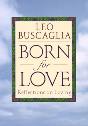 Bild des Verkufers fr Born for Love : Reflections on Loving zum Verkauf von GreatBookPricesUK