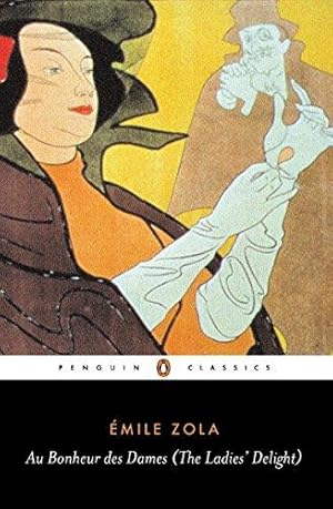 Image du vendeur pour Au Bonheur des Dames (The Ladies' Delight) (Penguin Classics) mis en vente par WeBuyBooks 2