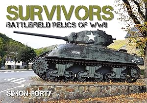 Seller image for Survivors: Battlefield Relics of WWII for sale by The Anthropologists Closet