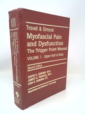 Seller image for Travell & Simons' Myofascial Pain and Dysfunction: The Trigger Point Manual, Volume 1: Volume 1: Upper Half of Body for sale by ThriftBooksVintage