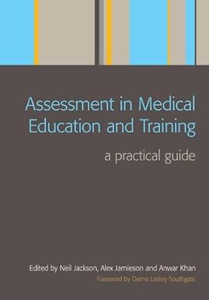 Seller image for Assessment in Medical Education and Training: A Practical Guide for sale by WeBuyBooks