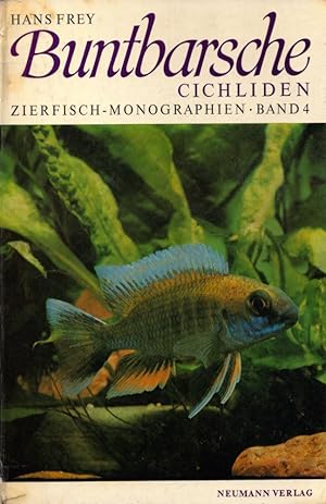 Buntbarsche: Cichliden. (= Zierfisch-Monographien, Band 4).