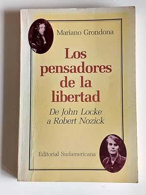 Los pensadores de la libertad. De John Locke a Robert Nozick