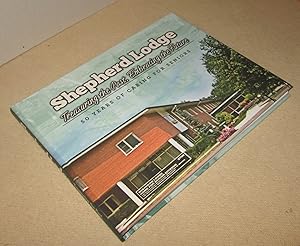 Seller image for Shepherd Lodge; Treasuring the Past, Embracing the Future (Signed) for sale by Homeward Bound Books