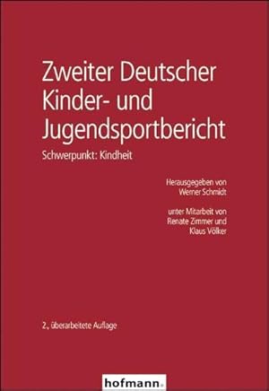 Bild des Verkufers fr Zweiter Deutscher Kinder- und Jugendsportbericht: Schwerpunkt: Kindheit : zum Verkauf von Versand-Antiquariat Konrad von Agris e.K.