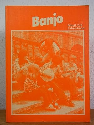 Seller image for Banjo. Musik 5. - 6. Klasse. Lehrerband for sale by Antiquariat Weber