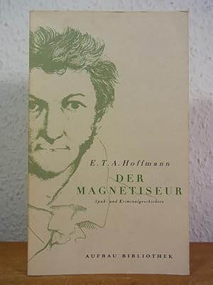 Imagen del vendedor de Der Magnetiseur. Spuk- und Kriminalgeschichten a la venta por Antiquariat Weber