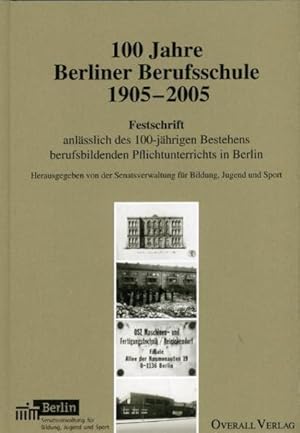 100 Jahre Berliner Berufsschule: Erinnerungen an die Wiedervereinigung der Berliner Berufsschule ...