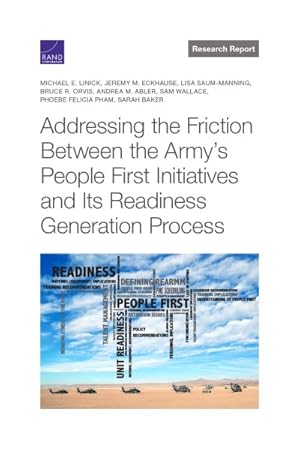 Immagine del venditore per Addressing the Friction Between the Army?s People First Initiatives and Its Readiness Generation Process venduto da GreatBookPrices