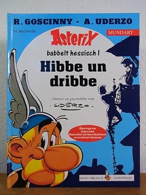 Bild des Verkufers fr Asterix Mundart 14. Asterix babbelt hessisch 1. Hibbe un dribbe zum Verkauf von Antiquariat Weber