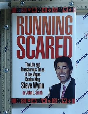 Imagen del vendedor de Running Scared: The Life and Treacherous Time of Las Vegas Casino King Steve Wynn a la venta por Jenson Books Inc