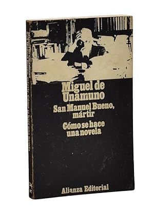 Imagen del vendedor de SAN MANUEL BUENO, MRTIR / CMO SE HACE UNA NOVELA a la venta por Librera Monogatari