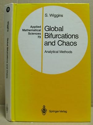Bild des Verkufers fr Global Bifurcations and Chaos. Analytical Methods. (Applied Mathematical Sciences 73) zum Verkauf von Nicoline Thieme