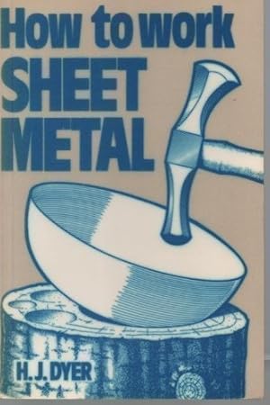 Imagen del vendedor de How to Work Sheet Metal a la venta por WeBuyBooks
