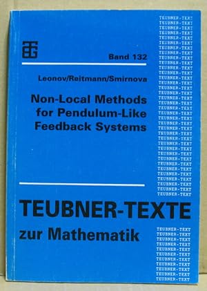 Imagen del vendedor de Non-Local Methods for Pendulum-Like Feedback Systems. (Teubner-Texte zur Mathematik Band 132) a la venta por Nicoline Thieme