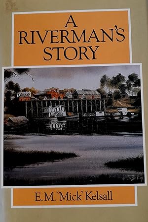Seller image for A Riverman's Story. for sale by Banfield House Booksellers