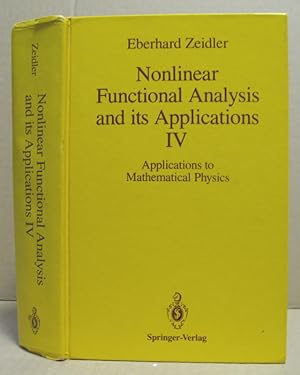 Imagen del vendedor de Nonlinear Functionalal Analysis and ist Applications IV: Applications to Mathematical Physics. a la venta por Nicoline Thieme