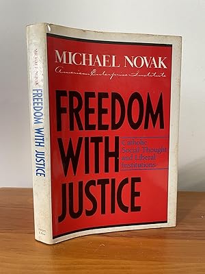 Image du vendeur pour Freedom With Justice Catholic Social Thought and Liberal Institutions mis en vente par Matthew's Books