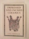 Imagen del vendedor de Impressed and Incised Ceramics (Ceramics Handbooks) a la venta por WeBuyBooks