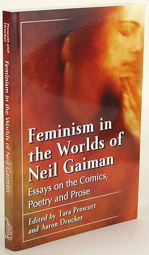 Seller image for FEMINISM IN THE WORLDS OF NEIL GAIMAN: ESSAYS ON THE COMICS, POETRY AND PROSE for sale by John W. Knott, Jr, Bookseller, ABAA/ILAB