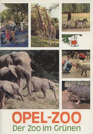 Opel-Zoo. Der Zoo im Grünen [Zooführer]