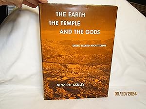 Imagen del vendedor de The Earth, the Temple and the Gods: Greek Sacred Architecture a la venta por curtis paul books, inc.