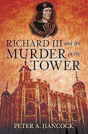 Imagen del vendedor de Richard III and the Murder in the Tower a la venta por WeBuyBooks