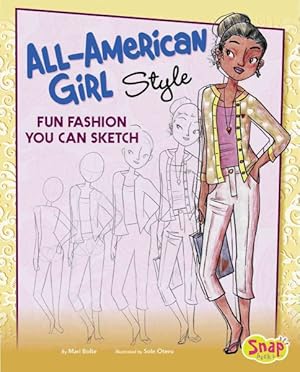 Seller image for All-American Girl Style : Fun Fashions You Can Sketch for sale by GreatBookPrices