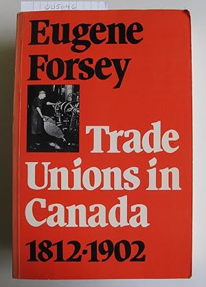 Trade Unions in Canada | 1812-1902