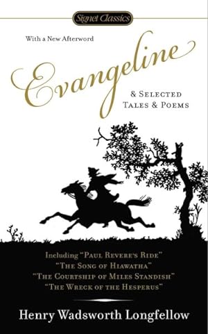 Image du vendeur pour Evangeline and Selected Tales and Poems mis en vente par GreatBookPrices