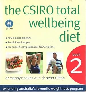 The CSIRO Total Wellbeing Diet Book 2: Extending Australia's Favourite Weight-Loss Program