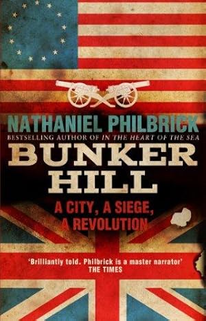 Seller image for Bunker Hill: A City, a Siege, a Revolution for sale by WeBuyBooks