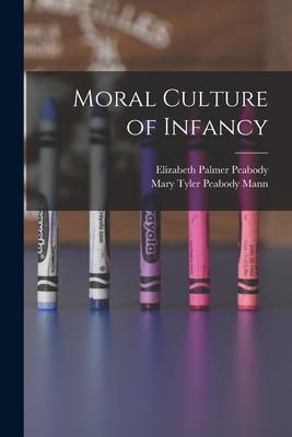 Image du vendeur pour Moral Culture of Infancy mis en vente par moluna