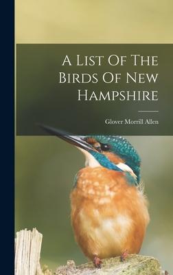 Bild des Verkufers fr A List Of The Birds Of New Hampshire zum Verkauf von moluna