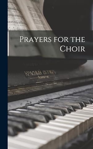 Seller image for Prayers for the Choir for sale by moluna